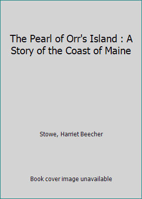 The Pearl of Orr's Island : A Story of the Coas... B000WO4GUE Book Cover