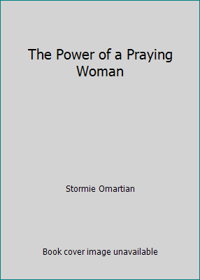 The Power of a Praying Woman 1402544170 Book Cover