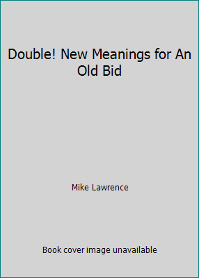 Double! New Meanings for An Old Bid 1885691165 Book Cover