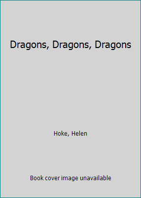 Dragons, Dragons, Dragons 0531020363 Book Cover