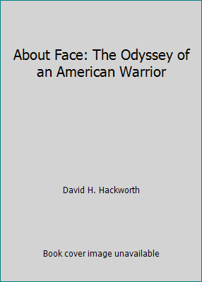 About Face: The Odyssey of an American Warrior B003L1SU4S Book Cover