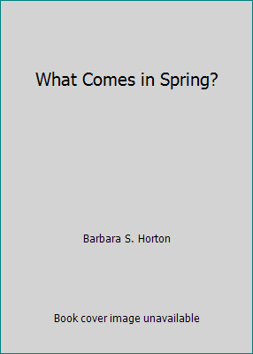 What Comes in Spring? 0440849616 Book Cover
