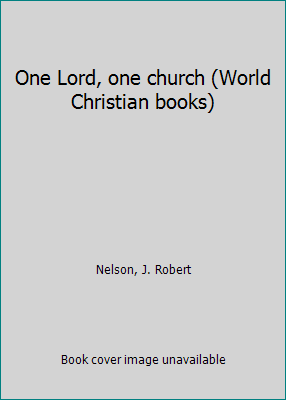 One Lord, one church (World Christian books) B0007EIU56 Book Cover