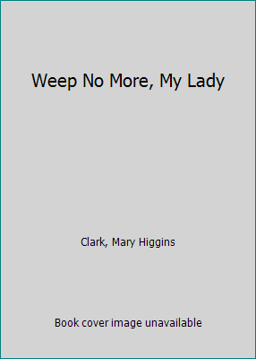 Weep No More, My Lady [Large Print] 0816143676 Book Cover