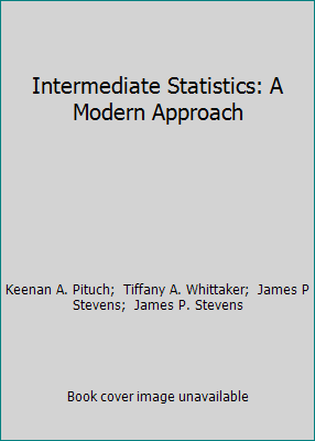 Intermediate Statistics: A Modern Approach 0805804919 Book Cover