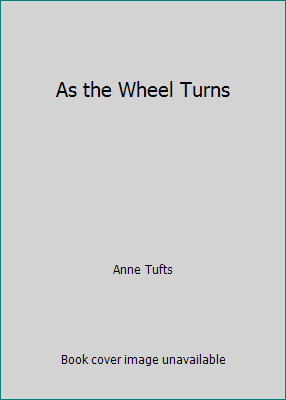 As the Wheel Turns B009NG36T4 Book Cover