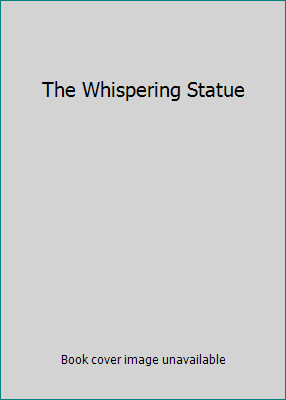 The Whispering Statue B00EZJPM1O Book Cover