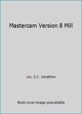 Mastercam Version 8 Mill 1886552150 Book Cover