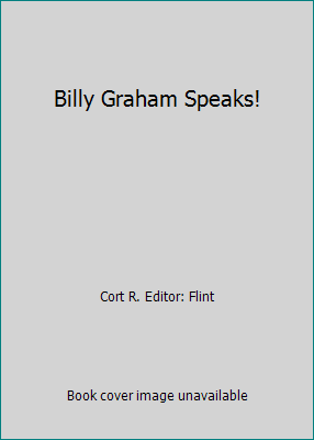 Billy Graham Speaks! B000BZAAL8 Book Cover