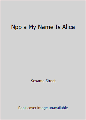 Npp a My Name Is Alice 0679812857 Book Cover
