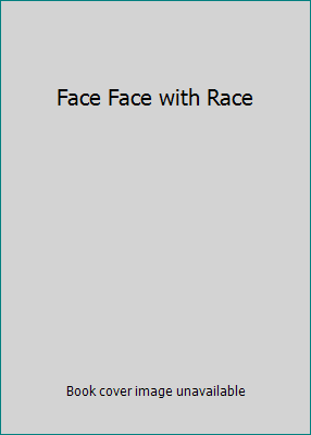 Face Face with Race 0983891028 Book Cover