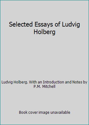 Selected Essays of Ludvig Holberg B00132B1IE Book Cover