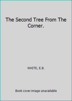 The Second Tree From The Corner. B005ZHOY6Y Book Cover