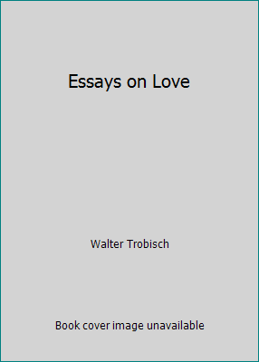 Essays on Love 0877846693 Book Cover