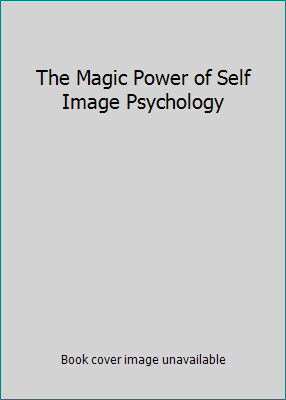 The Magic Power of Self Image Psychology 8172241275 Book Cover