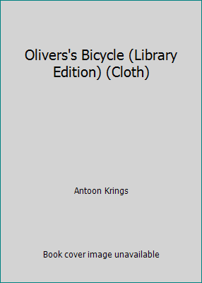 Olivers's Bicycle (Library Edition) (Cloth) 1562821652 Book Cover