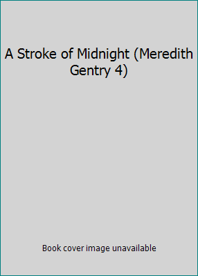 A Stroke of Midnight (Meredith Gentry 4) 0553816330 Book Cover