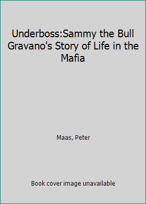 Underboss:Sammy the Bull Gravano's Story of Lif... B00201DU5E Book Cover