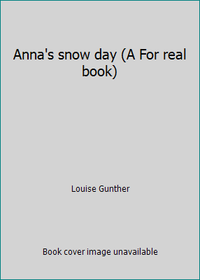Anna's snow day (A For real book) 0811643107 Book Cover