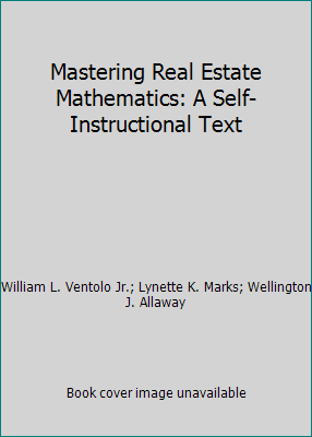 Mastering Real Estate Mathematics: A Self-Instr... 0884622509 Book Cover