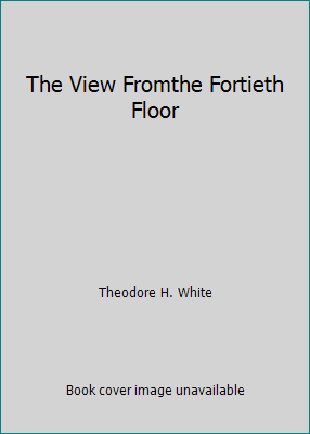 The View Fromthe Fortieth Floor B008LZHKSG Book Cover