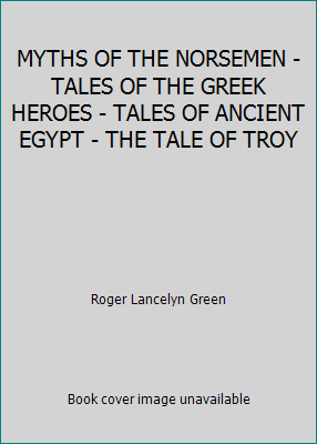 MYTHS OF THE NORSEMEN - TALES OF THE GREEK HERO... B06XK614B3 Book Cover