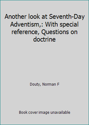 Another look at Seventh-Day Adventism,: With sp... B0007EI1RI Book Cover