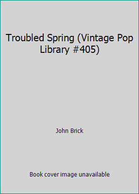 Troubled Spring (Vintage Pop Library #405) B002CT2T5Q Book Cover