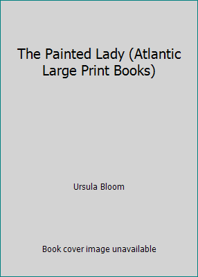 The Painted Lady (Atlantic Large Print Books) 0745197302 Book Cover