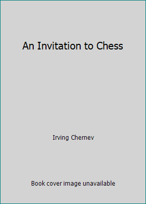 An Invitation to Chess B002AE5MKW Book Cover