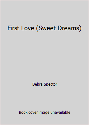 First Love (Sweet Dreams) 0553243403 Book Cover