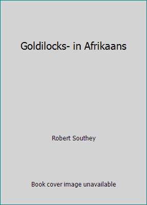 Goldilocks- in Afrikaans [Afrikaans] 152288145X Book Cover