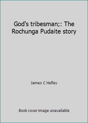 God's tribesman;: The Rochunga Pudaite story 0879810319 Book Cover