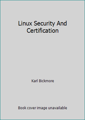 Linux Security And Certification 1418030007 Book Cover