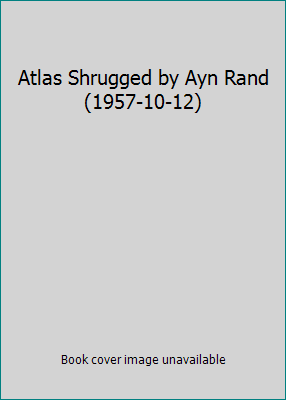 Atlas Shrugged by Ayn Rand (1957-10-12) B019NRK30W Book Cover