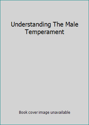 Understanding The Male Temperament 0800708636 Book Cover