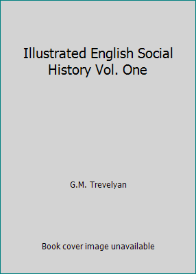 Illustrated English Social History Vol. One B000NKCT0G Book Cover
