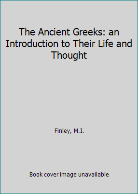 The Ancient Greeks: an Introduction to Their Li... B004003T9A Book Cover