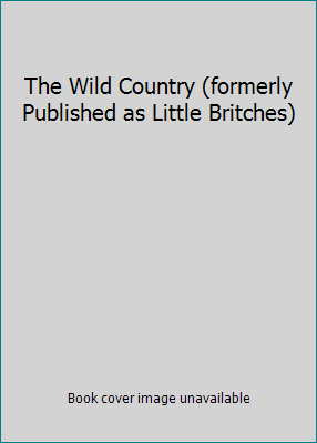 The Wild Country (formerly Published as Little ... B001RYGP9S Book Cover