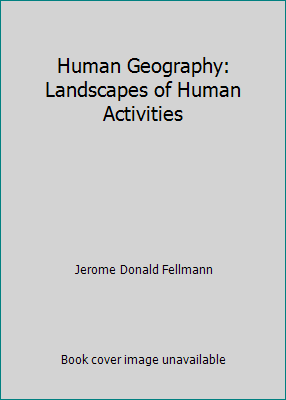 Human Geography: Landscapes of Human Activities 0697123243 Book Cover