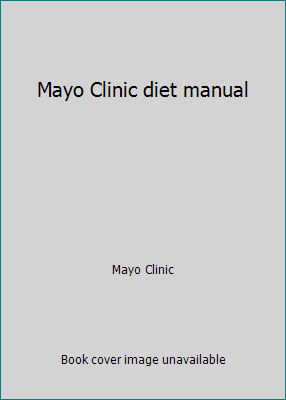 Mayo Clinic diet manual 0721662110 Book Cover