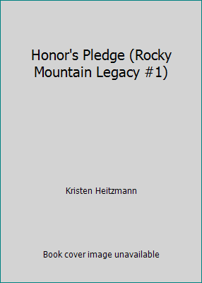 Honor's Pledge (Rocky Mountain Legacy #1) 0786234164 Book Cover