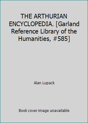 THE ARTHURIAN ENCYCLOPEDIA. [Garland Reference ... B001U73G1W Book Cover