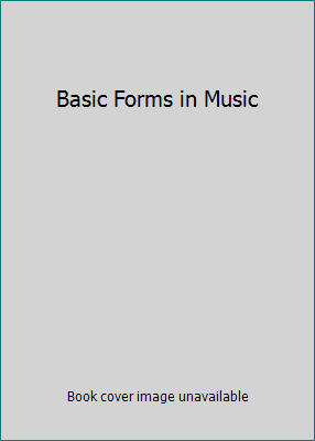 Basic Forms in Music 088284010X Book Cover