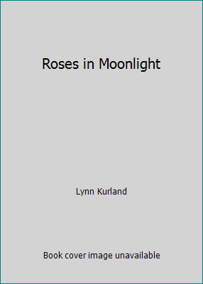 Roses in Moonlight 162490453X Book Cover