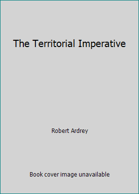 The Territorial Imperative B001GIQNQ0 Book Cover