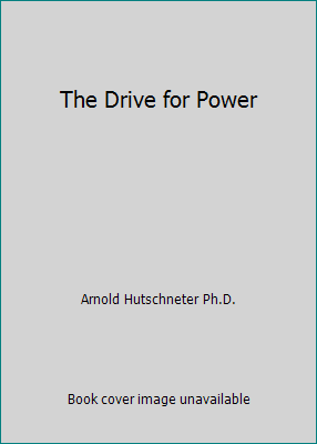 The Drive for Power B009NNOXSU Book Cover