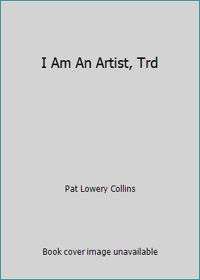 I Am An Artist, Trd 1562947028 Book Cover