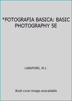 *FOTOGRAFIA BASICA: BASIC PHOTOGRAPHY 5E [Spanish] 8428209006 Book Cover