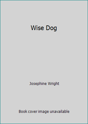 Wise Dog B004WDWFUO Book Cover